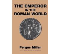 Fergus Millar Emperor in the Roman World (Tascabile)