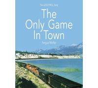 Fergus Moffat The Only Game In Town (Tascabile)
