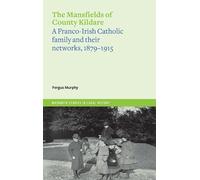 Fergus Murphy The Mansfields of Co. Kildare (Tascabile)
