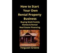 Ferguson Greene How to Start Your Own Rental Property Business (Tascabile)