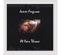 Ferguson James - At Your Throne