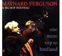 Ferguson,Maynard & Big Bop No - One More Trip to Birdland (Meh