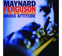 Ferguson Maynard & Big Bop Nouveau - Brass Attitude