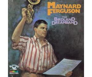 Ferguson, Maynard - Birdland Dreamband