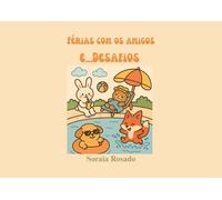 Férias com os amigos e...Desafios
