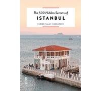 Feride Yalav-Heckeroth The 500 Hidden Secrets of Istanbul (Tascabile)