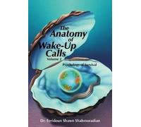 Feridoun Shawn Shahmoradian The Anatomy of Wake-Up Calls Volume 2 (Tascabile)