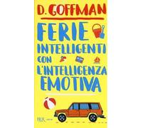 Ferie intelligenti con l'intelligenza emotiva – Rizzoli Cucine