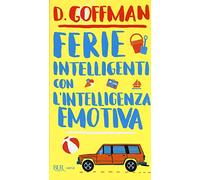 Ferie intelligenti con l'intelligenza emotiva – Rizzoli Cucine