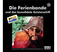 Ferienbande,die - Die Ferienbande und das Bumsfidele Geisterschiff