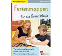 Ferienmappen Grundschule Klasse 1-4 | Deutsch & Mathematik in den Ferien üben | 4 x 14 Tage Ferienprogramm | Lesen Rechnen Rätseln Schreiben | ... einen sanften Wiedereinstieg ins Schulleben