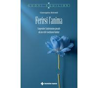 Ferirsi l'anima – Comprendere l'autolesionismo giovanile alla luce delle costellazioni familiari