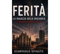 FERITÀ: La ragazza della discarica