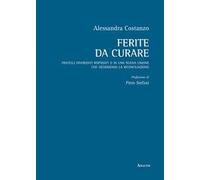 Ferite da curare. Fratelli divorziati risposati o in nuova unione che desiderano la riconciliazione