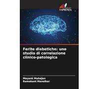 Ferite diabetiche: uno studio di correlazione clinico-patologica