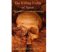 Ferllini Roxana Ma The Killing Fields of Spain (Tascabile)