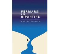 Fermarsi per ripartire