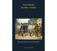 Fermate i rivoltosi