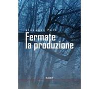 Fermate la produzione