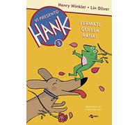 Fermate quella rana! Vi presento Hank. Vol. 3