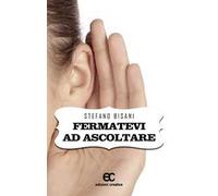 Fermatevi ad ascoltare