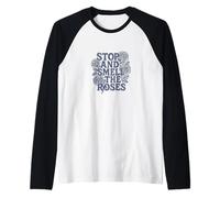 Fermati e annusa Le Rose, Motivo Floreale Mindful Life Maglia con Maniche Raglan