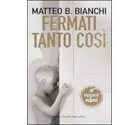 Fermati tanto così