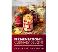Fermentation for Your Culinary Delight