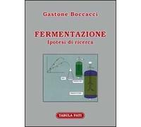 Fermentazione. Ipotesi di ricerca