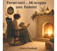 Fermi tutti ... Mi scappa una fiabola!