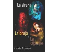 Fermín A Devers La sirena, la bruja y la ciguapa (Tascabile)