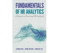 Fermin Diez Mark Bussin Venessa Lee Fundamentals of HR Analytics (Tascabile)