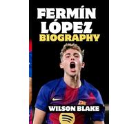 FERMÍN LÓPEZ BIOGRAPHY: Chasing Greatness Through La Masia