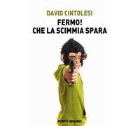 Fermo! Che la scimmia spara