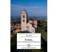Fermo, dove la storia diventa bellezza