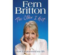 Fern Britton The Older I Get… (Copertina rigida)