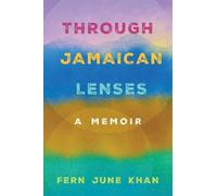 Fern June Khan Through Jamaican Lenses (Tascabile)