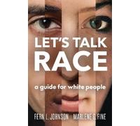 Fern L. Johnson Marlene G. Fine Let's Talk Race (Tascabile)