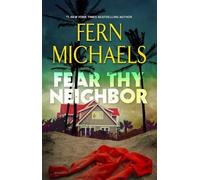 Fern Michaels Fear Thy Neighbor (Copertina rigida)