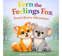 Fern The Feelings Fox - Ferns Brave Adventure: 3