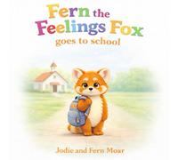 Fern the Feelings Fox goes to School