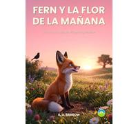 Fern y la flor de la mañana: Un libro ilustrado de Whispering Meadow