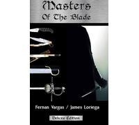 Fernan Vargas James Loriega Masters of the Blade (Copertina rigida)