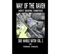 Fernan Vargas Way of the Raven Side Handle Baton Volume Two (Tascabile)