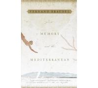 Fernand Braudel Memory and the Mediterranean (Tascabile)