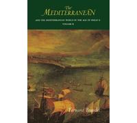 Fernand Braudel The Mediterranean and the Mediterranean World in the (Tascabile)