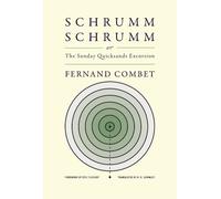 Fernand Combet SchrummSchrumm, or The Sunday Quicksands Excursion (Tascabile)