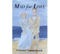 Fernand Crommelynck Mad for Love (Tascabile)