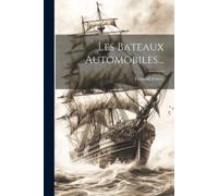 Fernand Forest Les Bateaux Automobiles... (Tascabile)