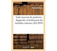 Fernand Roux Vade-Mecum Du Praticien: Diagnostic Et Traitement Des M (Tascabile)